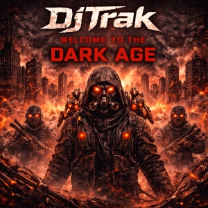 DjTrak presenta su nuevo álbum: Welcome to the Dark Age